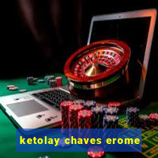 ketolay chaves erome